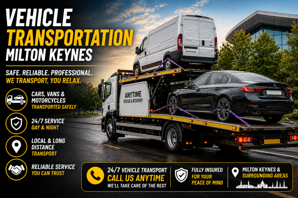 Anytime Vehicle Transport Milton Keynes